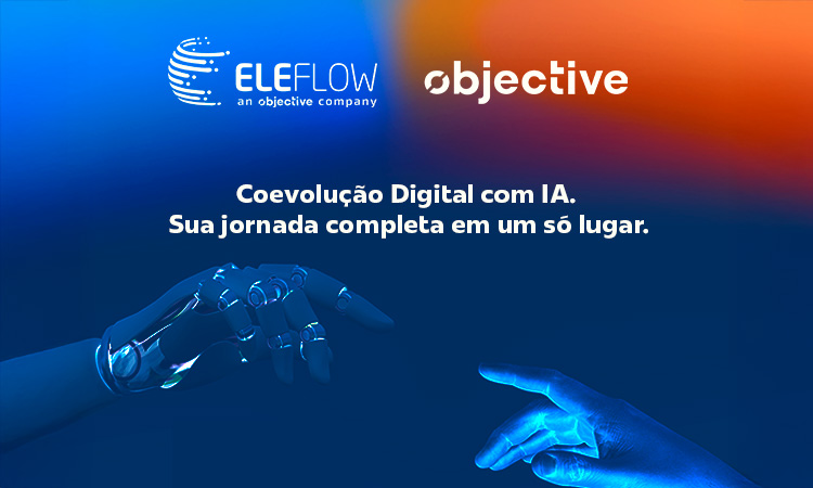  Objective e Eleflow: Coevolução com IA como caminho para resultados concretos