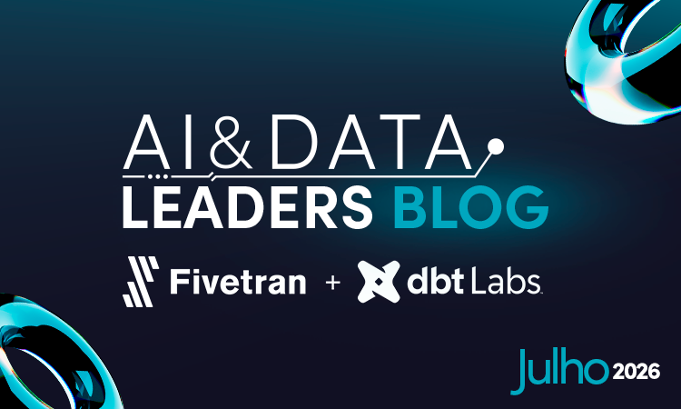  Fivetran e a dbt Labs na AI & Data Leaders 2026