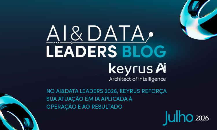 No AI&Data Leaders 2026, Keyrus reforça sua atuação em IA aplicada à operação e ao resultado